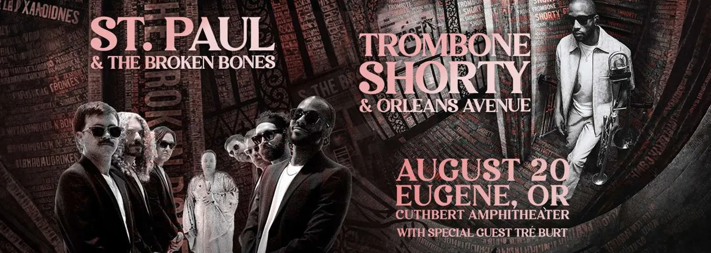 Trombone Shorty And Orleans Avenue & St. Paul and The Broken Bones